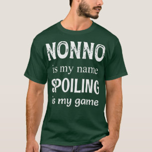 Mens Nonno Is My Name Italy Italian Grandpa T-Shirt