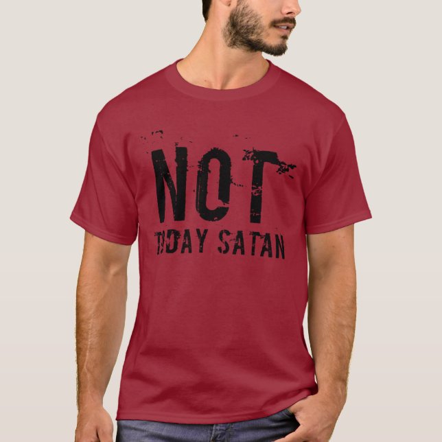Men's Not Today Satan T-Shirt (Front)