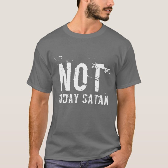 Men's Not Today Satan T-Shirt (Front)