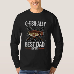 Mens O-Fish-Ally Best Dad Ever Fisherman Family Ba T-Shirt