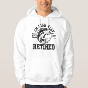 Mens Oh-Fish-Ally Retired 2022 Fishing Mens Retire Hoodie