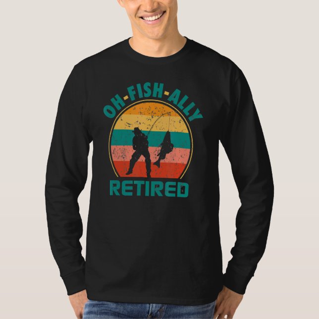 Mens Oh Fish Ally Retired Retirement 2022 Retired  T-Shirt (Front)