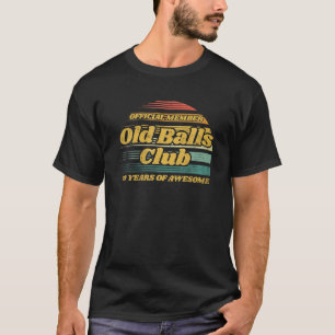 Mens Old Balls Club 60 Years Of Awesome Funny 60th T-Shirt