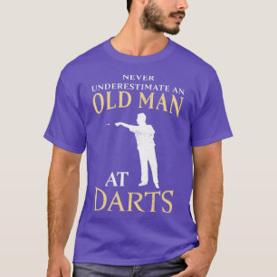 Mens Old Man at Darts Funny Dartist Gift Dad T-Shirt