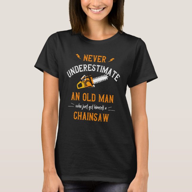 Mens Old Man Lumberjack Chainsaw Tree Cutter Loggi T-Shirt (Front)