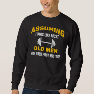 Mens Old Man Weightlifting For Men Women Dad Sweatshirt