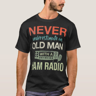 Mens Old Man With A Ham Radio Antenna Ham Radio Op T-Shirt
