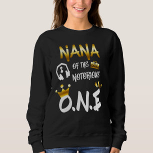 Mens Old School  Hip Hop Nana Of The Notorious One Sweatshirt