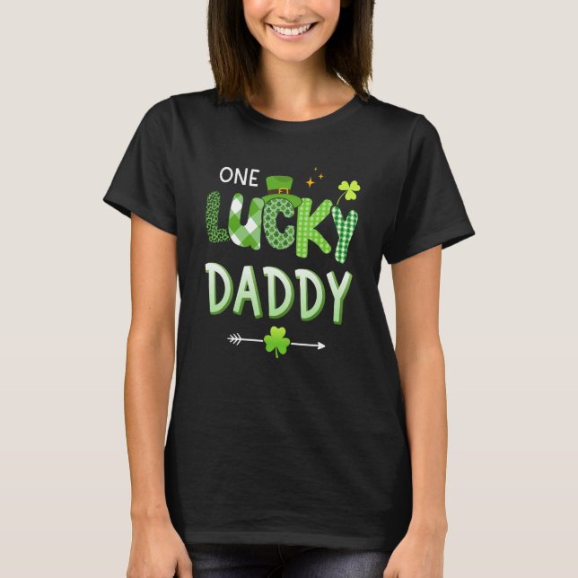 Mens One lucky daddy for St Patricks day family da T-Shirt (Front)
