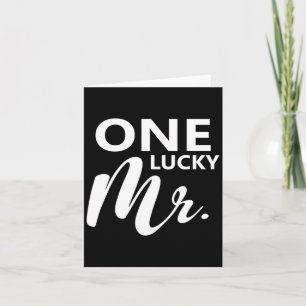 Mens One Lucky Mr Engagement Wedding Groom Couple Card