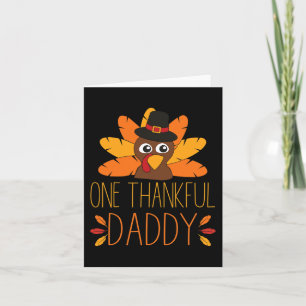 Mens One Thankful Daddy Turkey Thanksgiving Fall Card