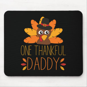 Mens One Thankful Daddy Turkey Thanksgiving Fall Mouse Pad