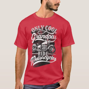 Mens Only Grandpas Ride Motorcycles Quote for Gran T-Shirt