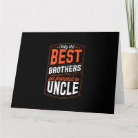Mens Only the Best Brothers Get Promoted to Uncle