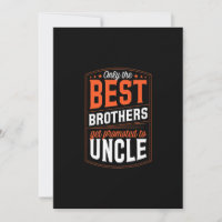 Mens Only the Best Brothers Get Promoted to Uncle