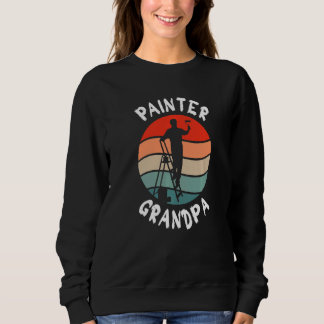 Mens Painting Grandpa House Craftman Paint Grandfa Sweatshirt