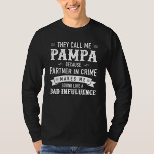 Mens Pampa They Call Me Pampa Because Partner In C T-Shirt