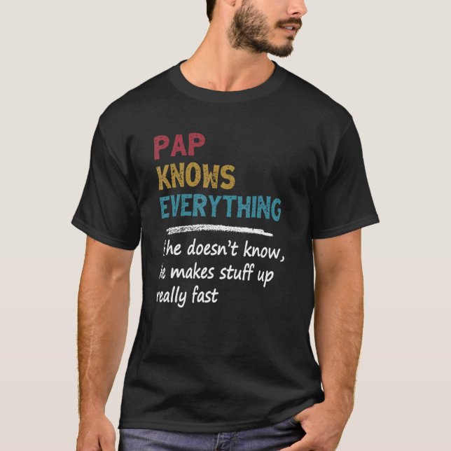 Mens Pap Knows Everything Funny Fathers Day  For D T-Shirt (Front)