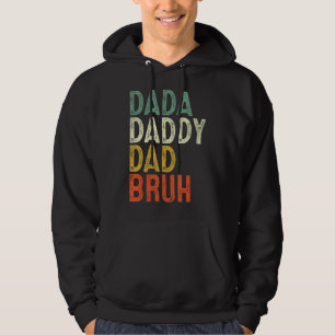 Mens Papa Daddy Dad Bruh Daddy And Me  Father's Da Hoodie