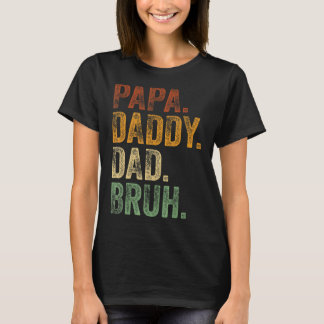 Mens Papa Daddy Dad Bruh   Daddy And Me Girl Dad L T-Shirt