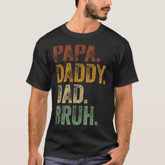 Mens Papa Daddy Dad Bruh   Daddy And Me Girl Dad L T-Shirt