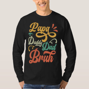 Mens  Papa Daddy Dad Bruh Father's Day Dad And Pap T-Shirt