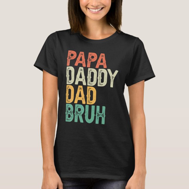 Mens  Papa Daddy Dad Bruh Father's Day Dad And Pap T-Shirt (Front)