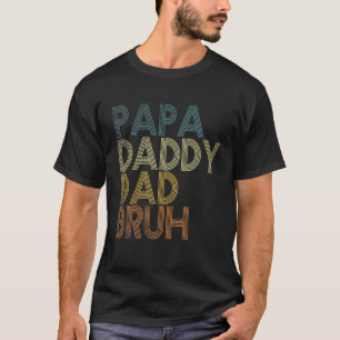 Mens Papa Daddy Dad Bruh Funny Fathers Day T-Shirt