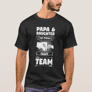 Mens papa & daughter the perfect chaos team papa F T-Shirt