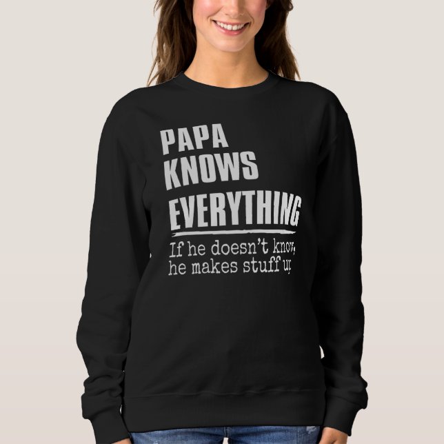 Mens Papa Knows Everything  60th   Father's Day Sweatshirt (Front)