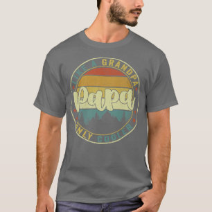 Mens Papa Like A Grandma Only Cooler Vintage Fath T-Shirt
