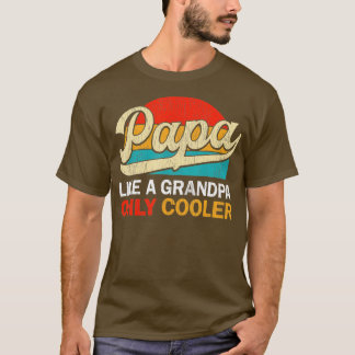 Mens PAPA like a Grandpa only cooler, Funny dad de T-Shirt