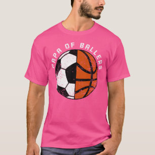 Mens Papa Of Ballers Funny Soccer Basketball Papa T-Shirt