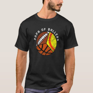 Mens Papa Of Ballers  Softball Basketball Football T-Shirt