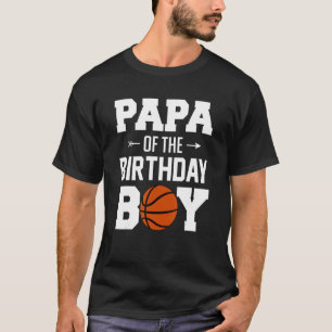 Mens Papa Of The Birthday Boy Basketball Boy Famil T-Shirt