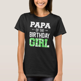 Mens Papa Of The Birthday Girl Soccer Papa Family  T-Shirt