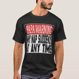 Mens Papa Warning May Nap Suddenly At Any Time Ret T-Shirt
