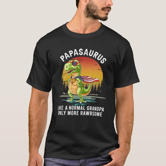Mens Papasaurus Like A Normal Grandpa Only More Ra T-Shirt (Front)