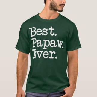 Mens Papaw Gift  Best Papaw Ever  T-Shirt