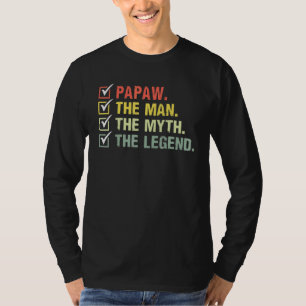 Mens Papaw The Man The Myth The Legend  For Father T-Shirt