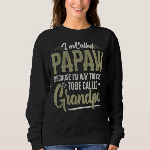 Mens Papaw Too Cool To Be Called Grandpa Men Fathe Sweatshirt