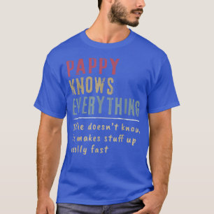 Mens Pappy Knows Everything Grandpa knows evrythi T-Shirt