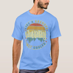 Mens Pappy Like A Grandma Only Cooler  Vintage Fat T-Shirt