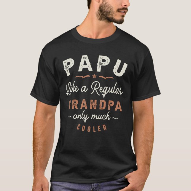 Mens Papu Like a Regular Grandpa Funny Fathers Day T-Shirt (Front)