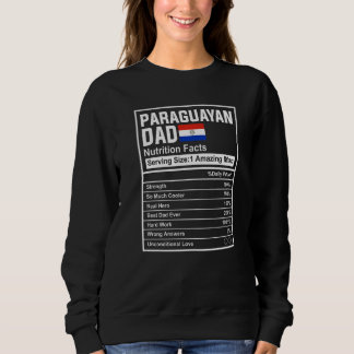 Mens Paraguayan Dad Nutrition Facts Father's Day N Sweatshirt