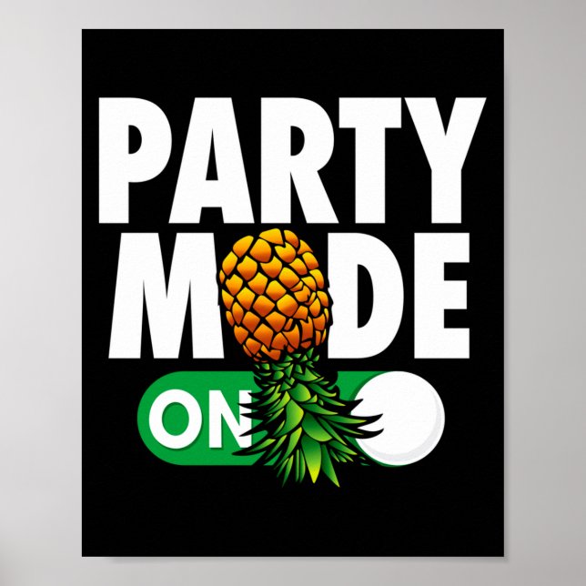 Mens party mode on funny upside down pineapple poster (Front)