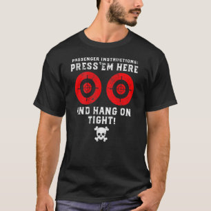 Mens Passenger Instructions Press Em Here Funny Mo T-Shirt