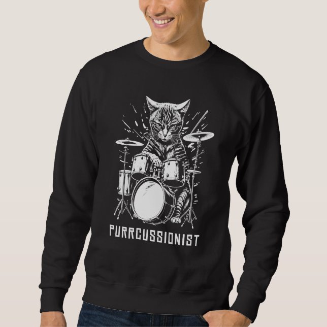 Men's Percussion Drummer Drumming Drums cat item Sweatshirt (Front)