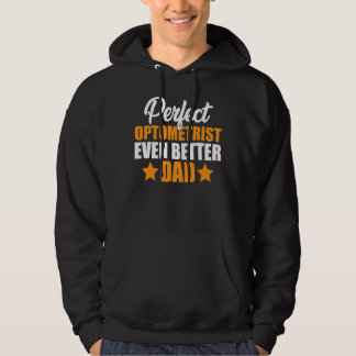 Mens Perfect Optometrist Even Better Dad Father Op Hoodie