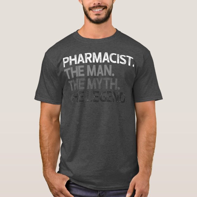 Mens Pharmacist Man The Myth Legend Gift T-Shirt (Front)